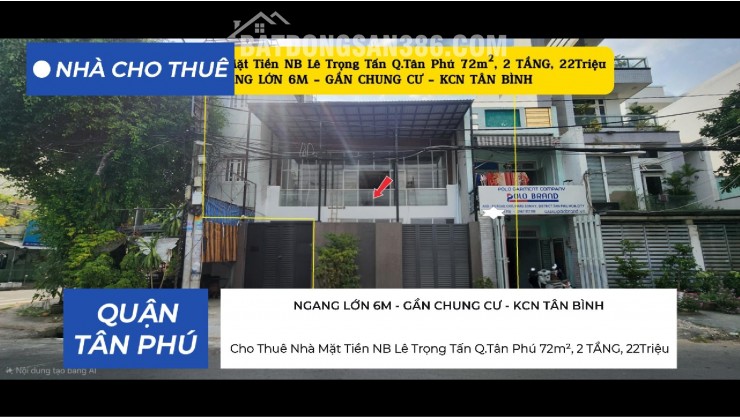 Cho Thuê Nhà Mặt Tiền NB Lê Trọng Tấn Q.Tân Phú 72m², 2 TẦNG, 22Triệu